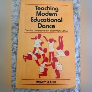 Teaching Modern Educational Dance By Wendy Slater